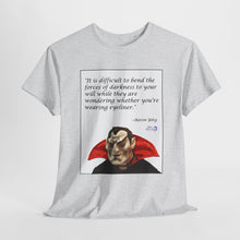 Load image into Gallery viewer, "Bend the Forces of Darkness" Unisex Heavy Cotton Tee