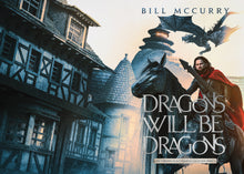 Load image into Gallery viewer, Dragons Will Be Dragons (Paperback)