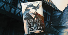 Load image into Gallery viewer, Dragons Will Be Dragons (Paperback)