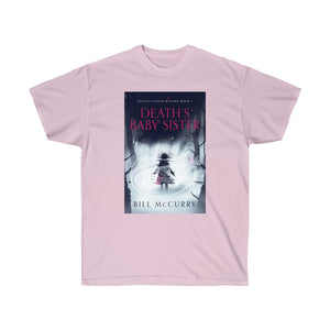 Death's Baby Sister Ultra Cotton Tee