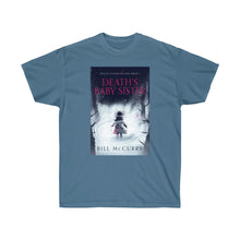 Load image into Gallery viewer, Death&#39;s Baby Sister Ultra Cotton Tee
